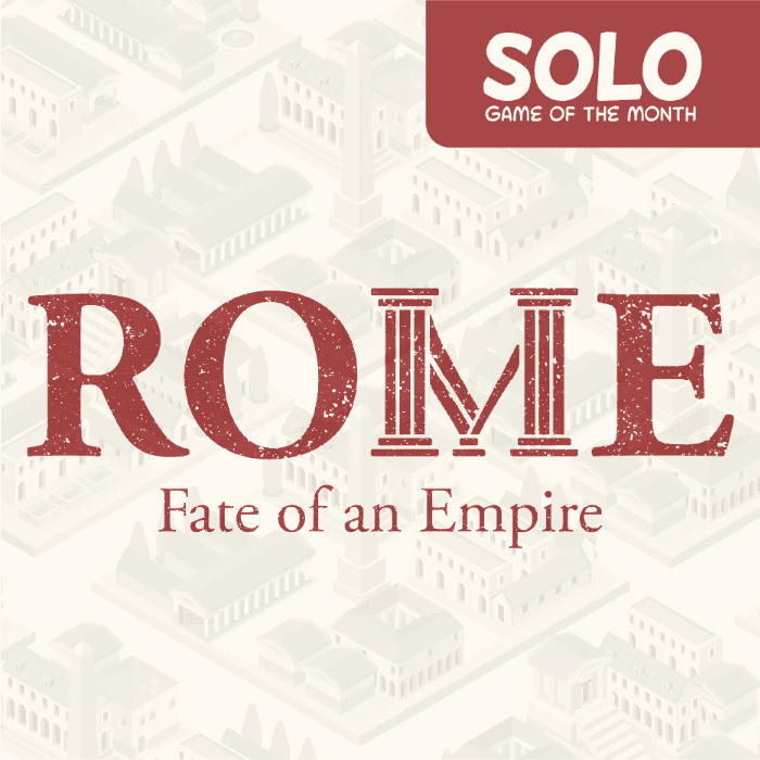 Rome: Fate of an Empire (DELUXE) [Solo Game of the Month]